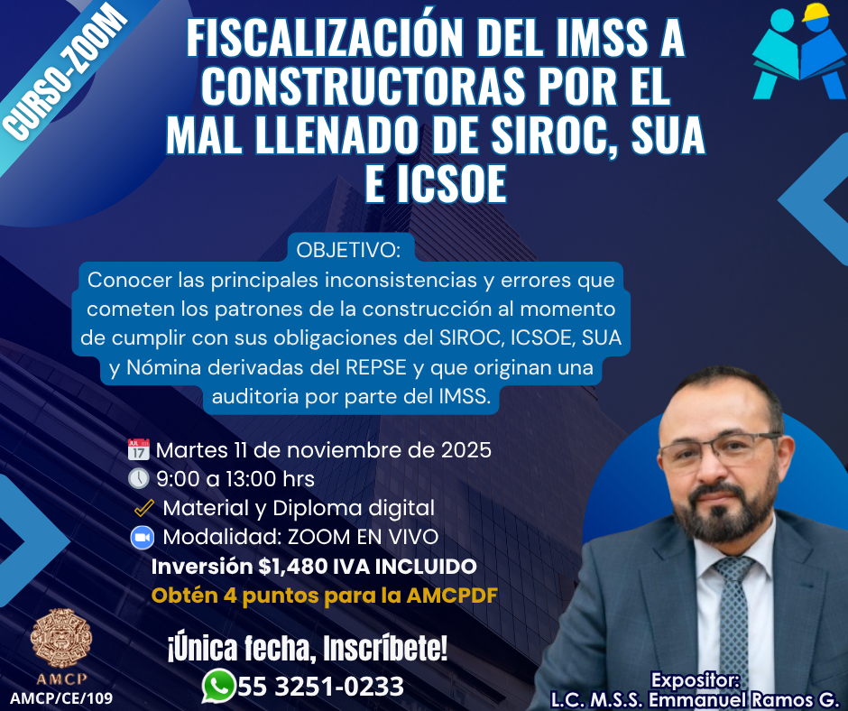 Curso Fiscalización del IMSS a Constructoras por el mal llenado de SIROC, SUA e ICSOE