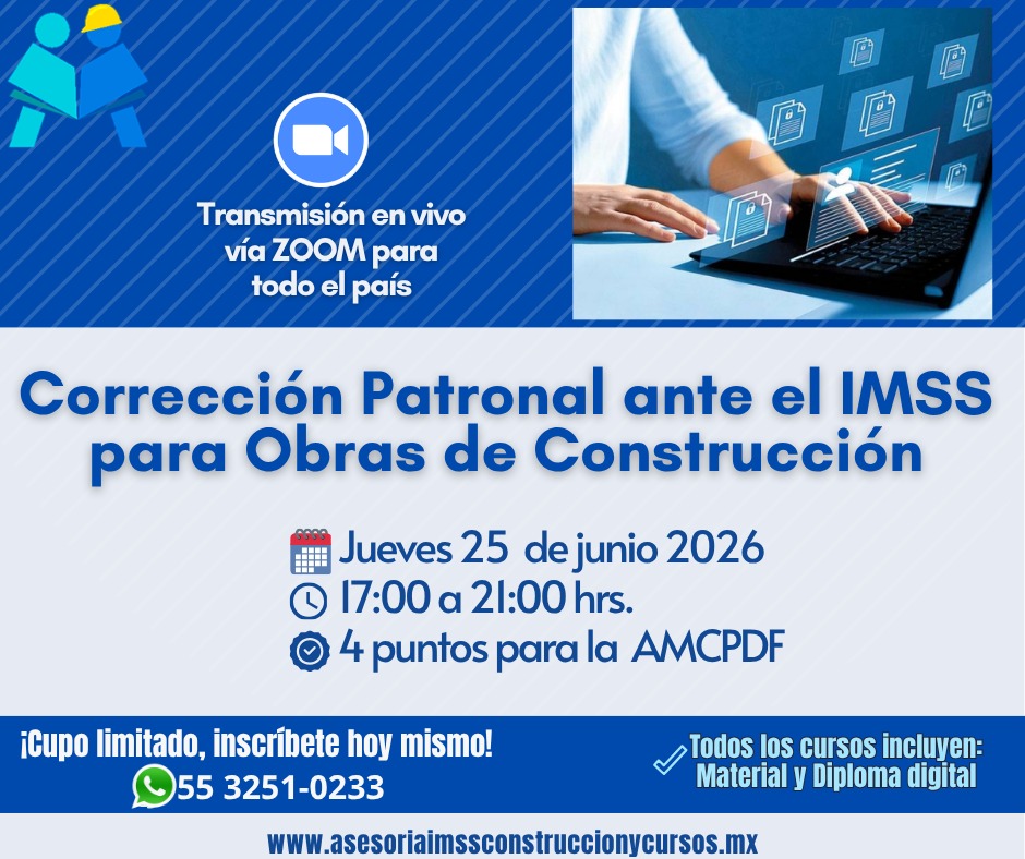 Corrección Patronal ante el IMSS para Obras de Construcción.