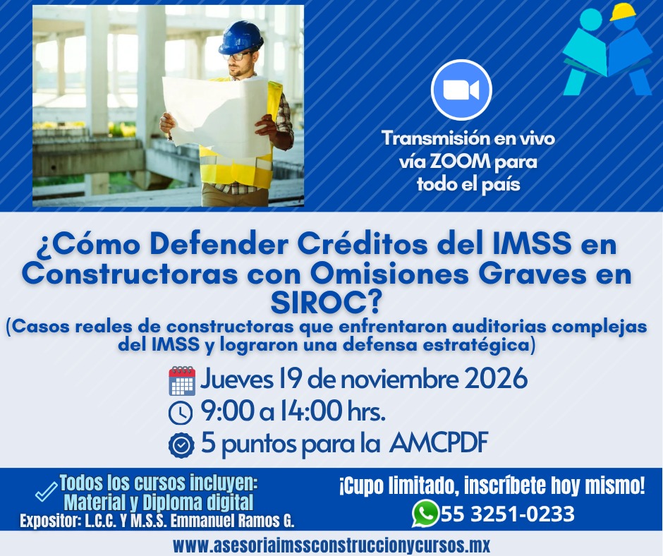 ¿Cómo Defender Créditos del IMSS en Constructoras con Omisiones Graves en SIROC?
